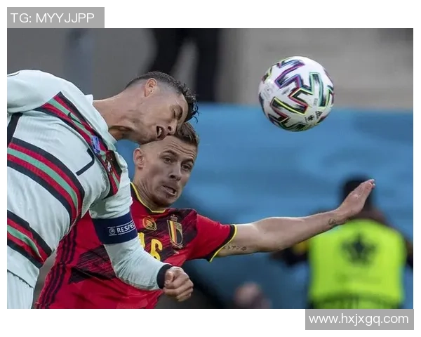 葡萄牙与比利时激战在即谁能在这场对决中笑到最后